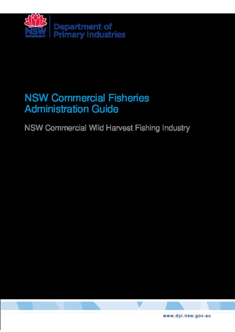 NSW Commerical Fisheries Administration Guide- NSW Commercial Wild Harvest Fishing Industry