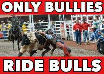 Only Bullies Ride Bulls poster